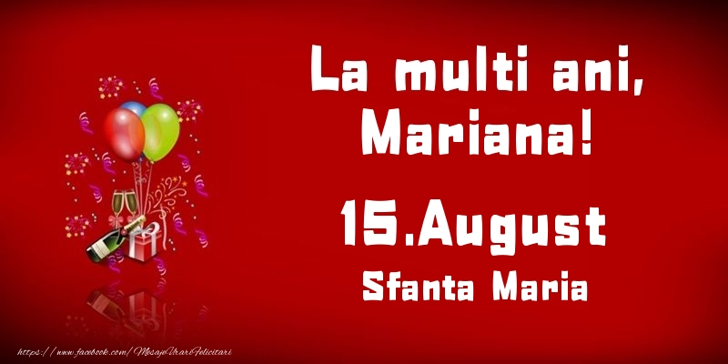 Felicitari de Ziua Numelui - Baloane & Sampanie | La multi ani, Mariana! Sfanta Maria - 15.August