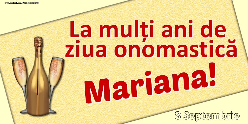Felicitari de Ziua Numelui - La mulți ani de ziua onomastică Mariana! - 8 Septembrie