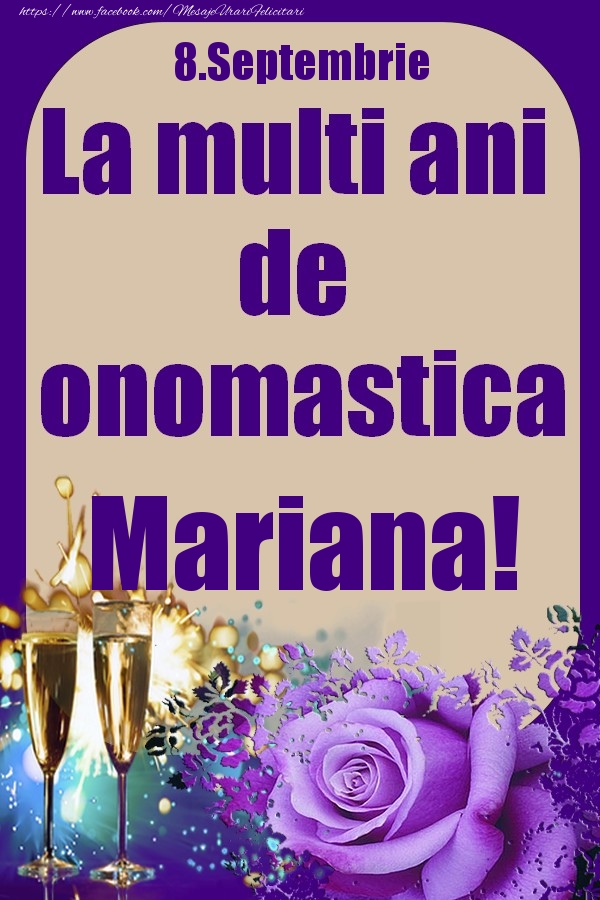 Felicitari de Ziua Numelui - 8.Septembrie - La multi ani de onomastica Mariana!