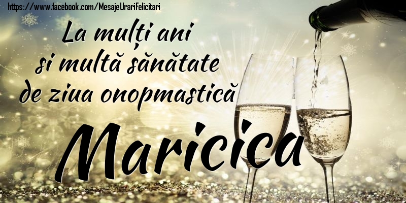 Felicitari de Ziua Numelui - La mulți ani si multă sănătate de ziua onopmastică Maricica