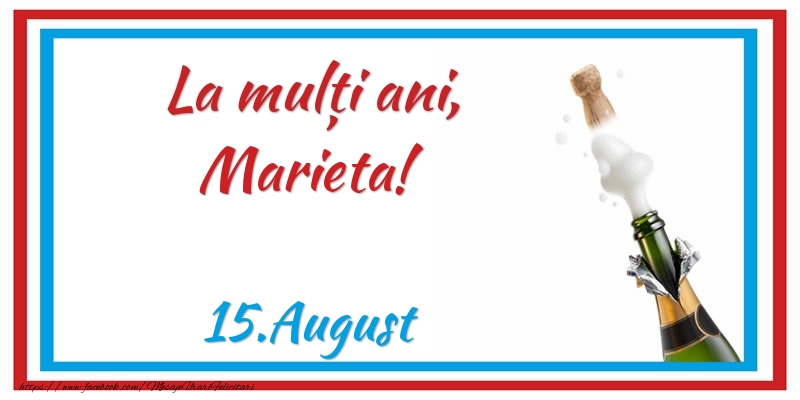 Felicitari de Ziua Numelui - Sampanie | La multi ani, Marieta! 15.August