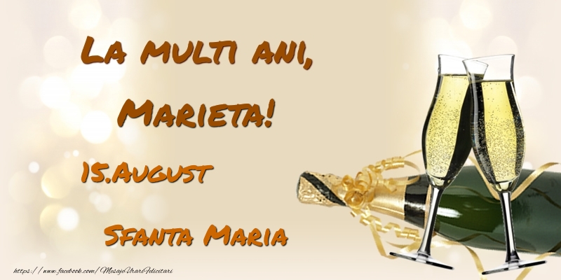 Felicitari de Ziua Numelui - Sampanie | La multi ani, Marieta! 15.August - Sfanta Maria
