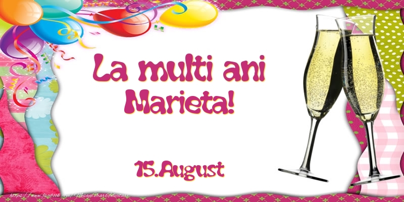 Felicitari de Ziua Numelui - Baloane & Sampanie | La multi ani, Marieta!  - 15.August