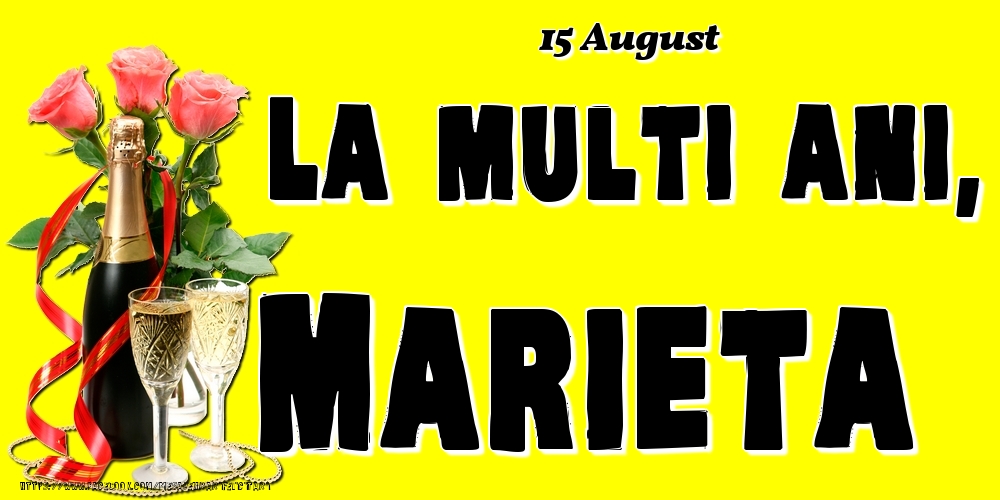 Felicitari de Ziua Numelui - 15 August -La  mulți ani Marieta!