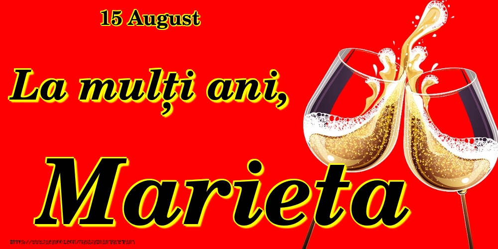 Felicitari de Ziua Numelui - Sampanie | 15 August -La  mulți ani Marieta!