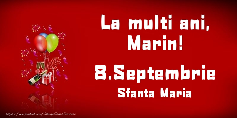 Felicitari de Ziua Numelui - Baloane & Sampanie | La multi ani, Marin! Sfanta Maria - 8.Septembrie