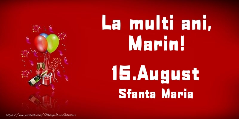 Felicitari de Ziua Numelui - La multi ani, Marin! Sfanta Maria - 15.August