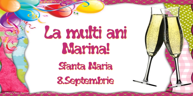 Felicitari de Ziua Numelui - Baloane & Sampanie | La multi ani, Marina! Sfanta Maria - 8.Septembrie