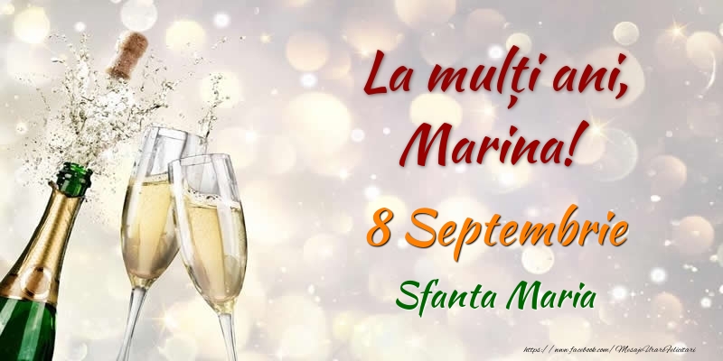 Felicitari de Ziua Numelui - Sampanie | La multi ani, Marina! 8 Septembrie Sfanta Maria