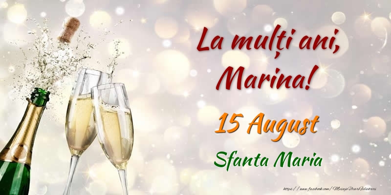 Felicitari de Ziua Numelui - Sampanie | La multi ani, Marina! 15 August Sfanta Maria