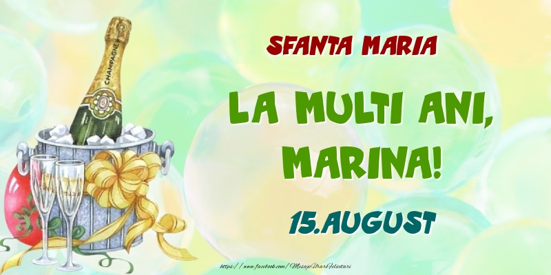 Felicitari de Ziua Numelui - Sampanie | Sfanta Maria La multi ani, Marina! 15.August