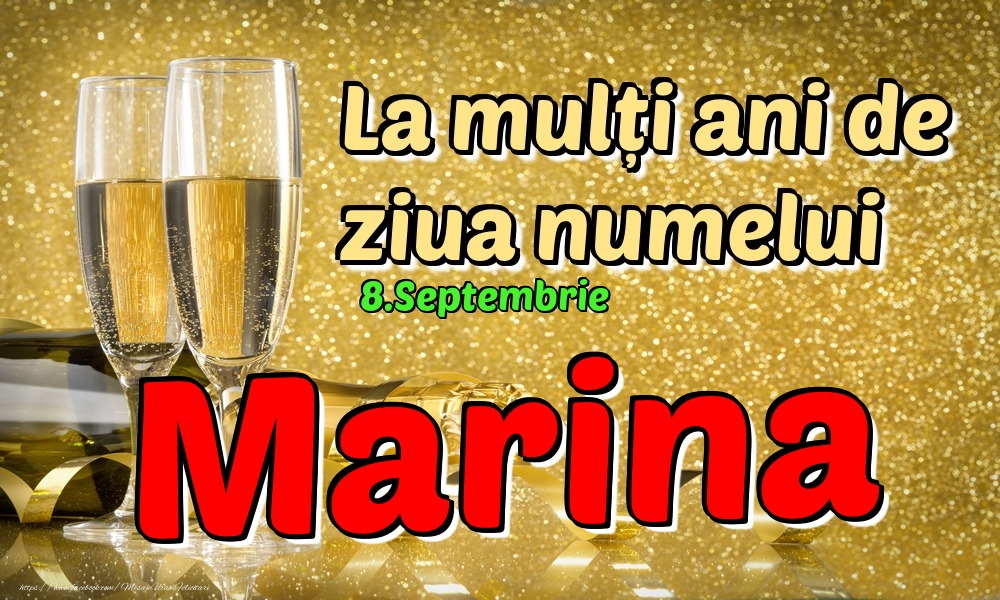 Felicitari de Ziua Numelui - Sampanie | 8.Septembrie - La mulți ani de ziua numelui Marina!