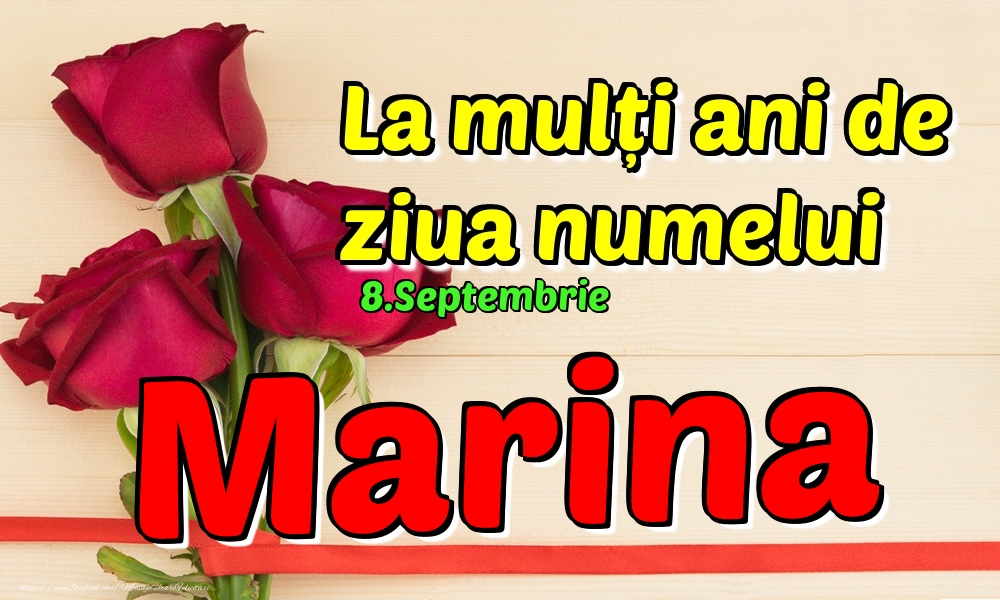 Felicitari de Ziua Numelui - 8.Septembrie - La mulți ani de ziua numelui Marina!