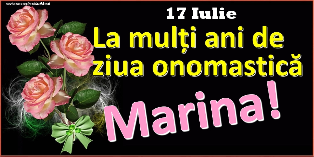 Felicitari de Ziua Numelui - La mulți ani de ziua onomastică Marina! - 17 Iulie