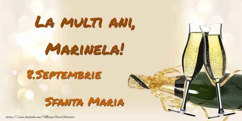 Felicitari de Ziua Numelui - La multi ani, Marinela! 8.Septembrie - Sfanta Maria