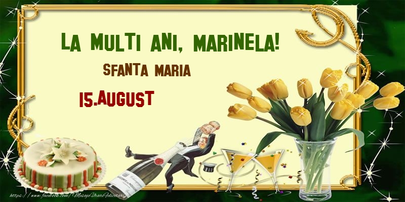 Felicitari de Ziua Numelui - Lalele & Sampanie & Tort | La multi ani, Marinela! Sfanta Maria - 15.August