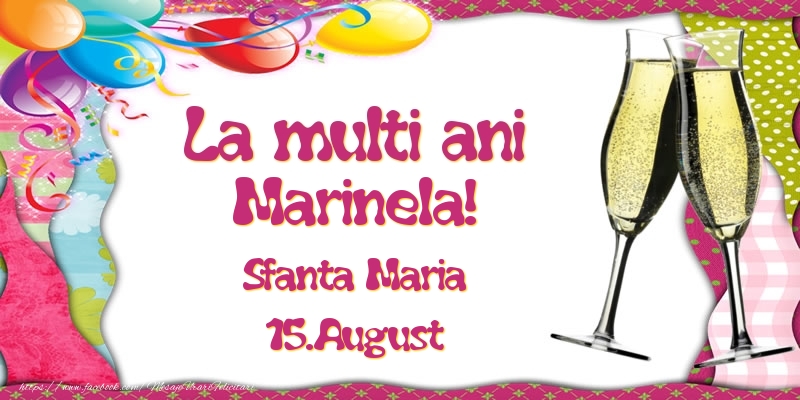 Felicitari de Ziua Numelui - Baloane & Sampanie | La multi ani, Marinela! Sfanta Maria - 15.August