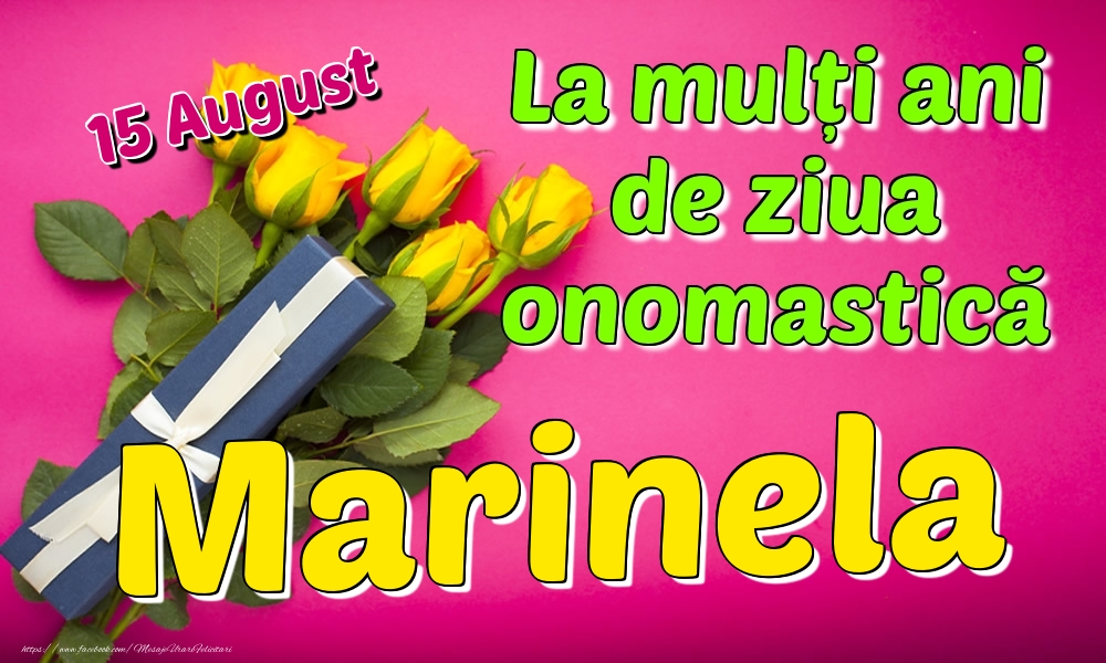 Felicitari de Ziua Numelui - 15 August - La mulți ani de ziua onomastică Marinela