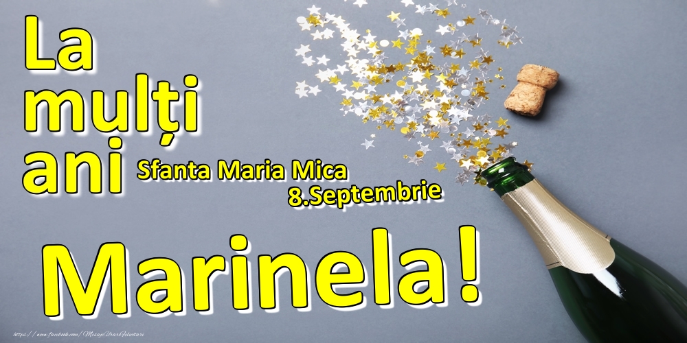 Felicitari de Ziua Numelui - 8.Septembrie - La mulți ani Marinela!  - Sfanta Maria Mica