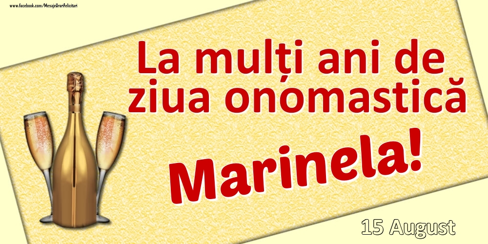 Felicitari de Ziua Numelui - La mulți ani de ziua onomastică Marinela! - 15 August