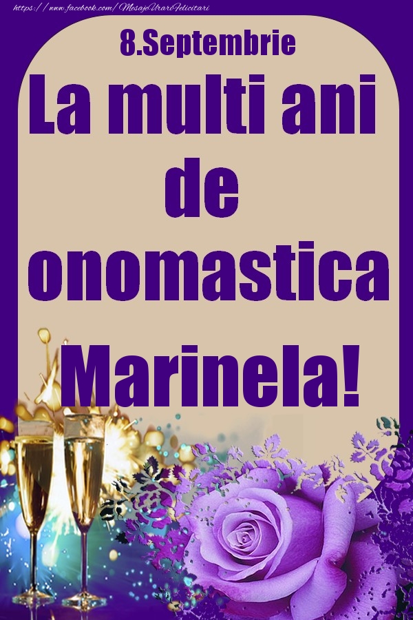Felicitari de Ziua Numelui - 8.Septembrie - La multi ani de onomastica Marinela!