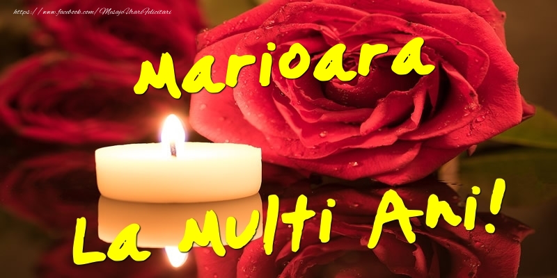 Felicitari de Ziua Numelui - 🌼🥳🌹 Flori & Trandafiri | Marioara La Multi Ani!