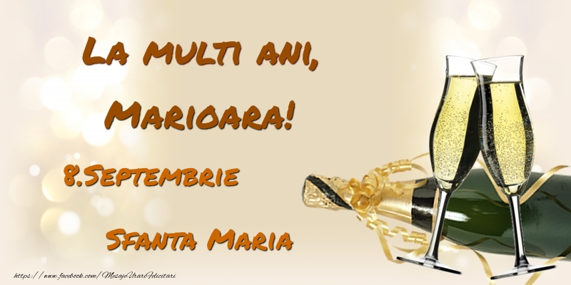 Felicitari de Ziua Numelui - La multi ani, Marioara! 8.Septembrie - Sfanta Maria