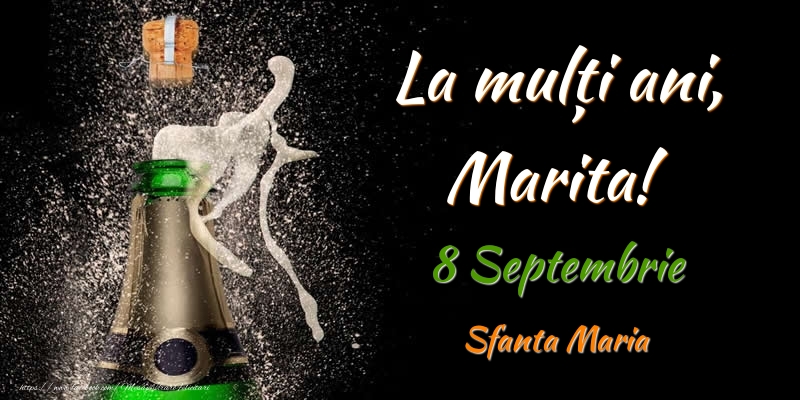 Felicitari de Ziua Numelui - Sampanie | La multi ani, Marita! 8 Septembrie Sfanta Maria