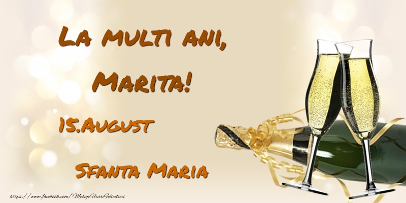 Felicitari de Ziua Numelui - Sampanie | La multi ani, Marita! 15.August - Sfanta Maria
