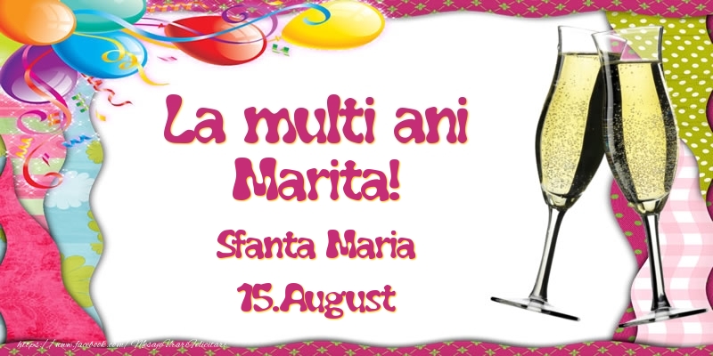Felicitari de Ziua Numelui - Baloane & Sampanie | La multi ani, Marita! Sfanta Maria - 15.August