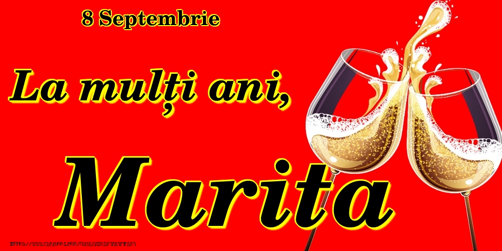 Felicitari de Ziua Numelui - Sampanie | 8 Septembrie -La  mulți ani Marita!