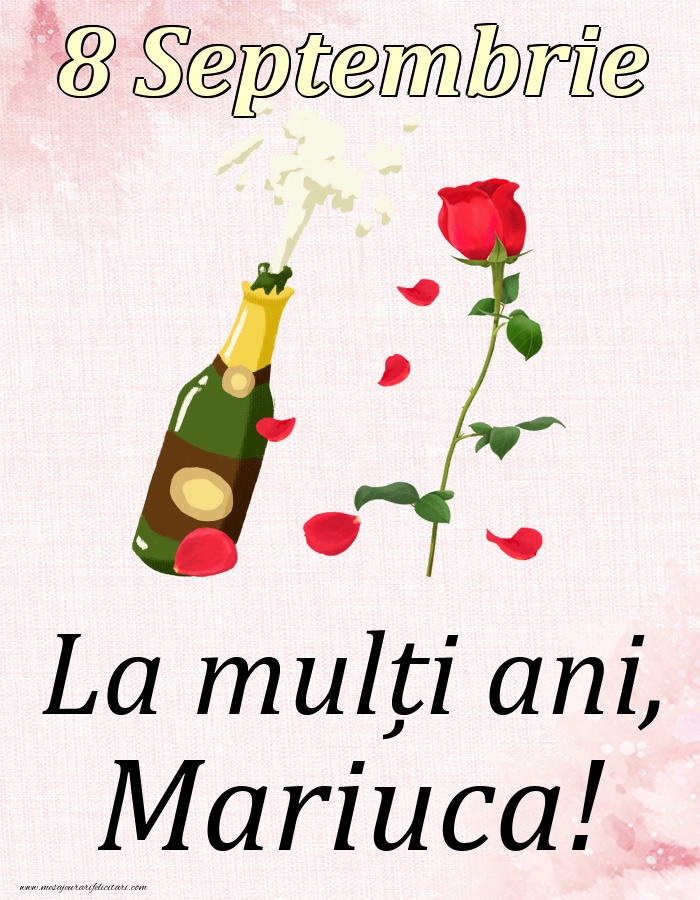 Felicitari de Ziua Numelui - Sampanie & Trandafiri | La mulți ani, Mariuca! - 8 Septembrie