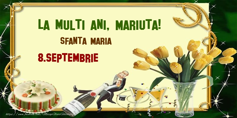 Felicitari de Ziua Numelui - Lalele & Sampanie & Tort | La multi ani, Mariuta! Sfanta Maria - 8.Septembrie