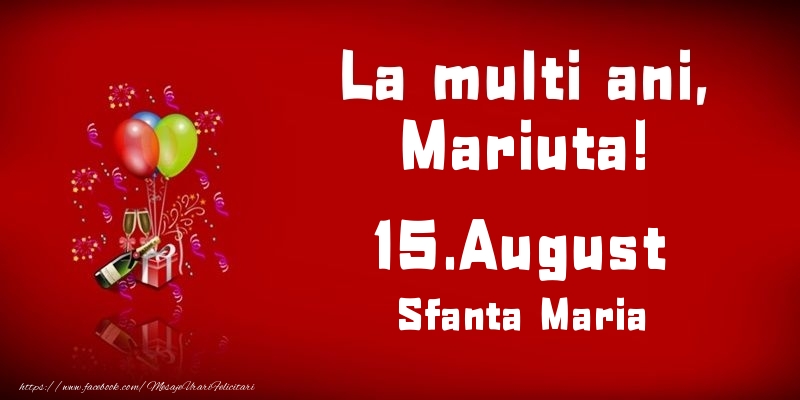 Felicitari de Ziua Numelui - Baloane & Sampanie | La multi ani, Mariuta! Sfanta Maria - 15.August