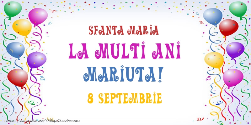Felicitari de Ziua Numelui - La multi ani Mariuta! 8 Septembrie
