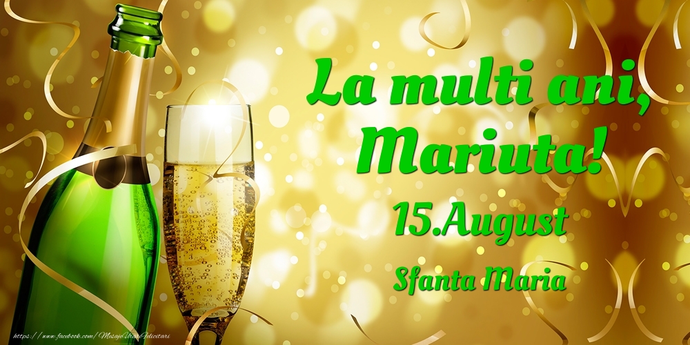 Felicitari de Ziua Numelui - Sampanie | La multi ani, Mariuta! 15.August - Sfanta Maria