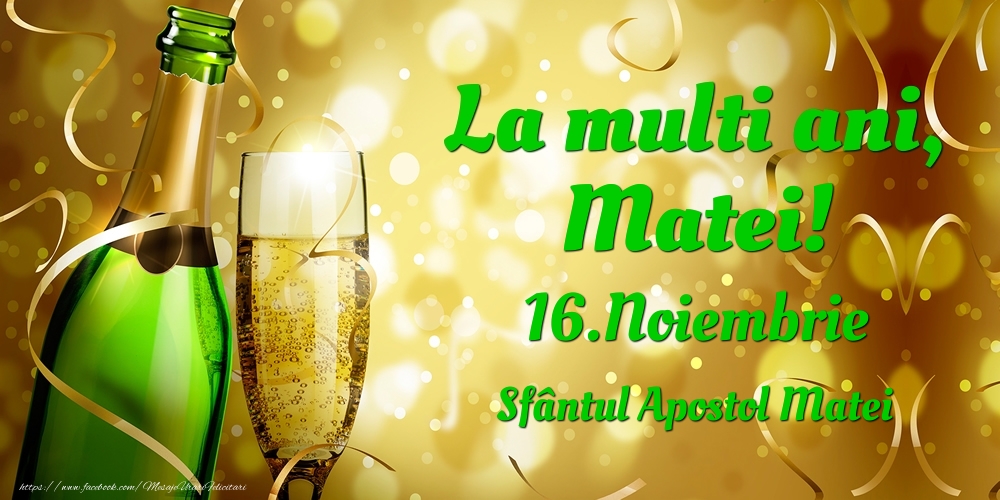 Felicitari de Ziua Numelui - La multi ani, Matei! 16.Noiembrie - Sfântul Apostol Matei