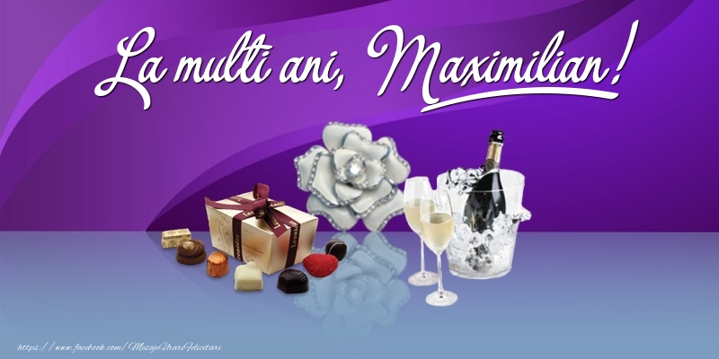 Felicitari de Ziua Numelui - La multi ani, Maximilian!