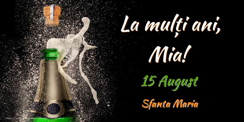 Felicitari de Ziua Numelui - La multi ani, Mia! 15 August Sfanta Maria