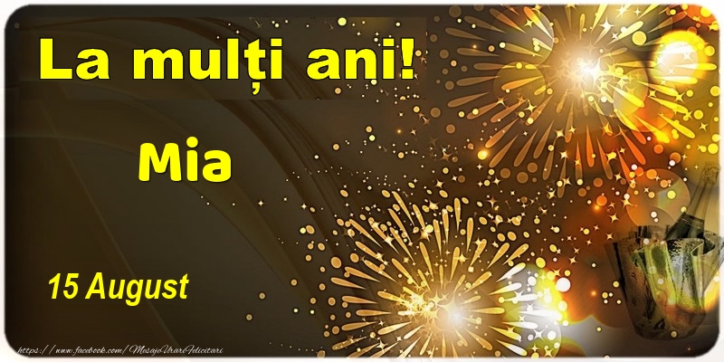 Felicitari de Ziua Numelui - Sampanie | La multi ani! Mia - 15 August