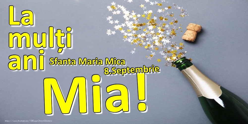 Felicitari de Ziua Numelui - 8.Septembrie - La mulți ani Mia!  - Sfanta Maria Mica