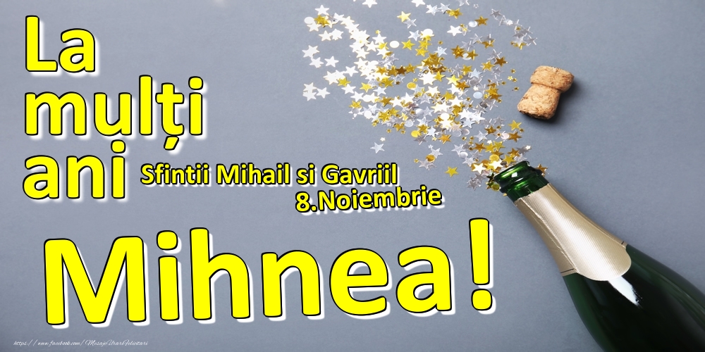 Felicitari de Ziua Numelui - 8.Noiembrie - La mulți ani Mihnea!  - Sfintii Mihail si Gavriil