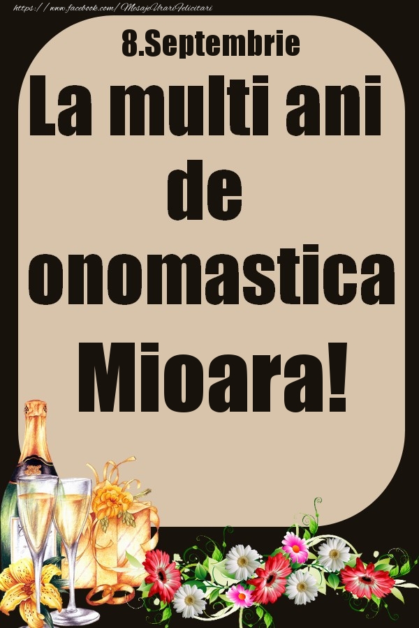 Felicitari de Ziua Numelui - 8.Septembrie - La multi ani de onomastica Mioara!
