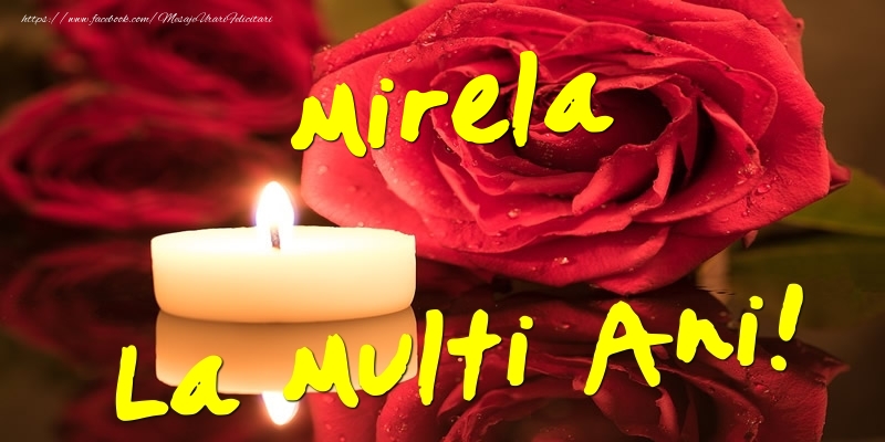 Felicitari de Ziua Numelui - Flori & Trandafiri | Mirela La Multi Ani!