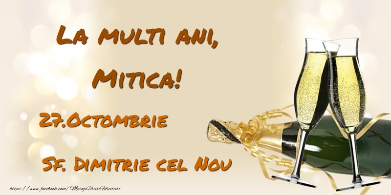 Felicitari de Ziua Numelui - La multi ani, Mitica! 27.Octombrie - Sf. Dimitrie cel Nou
