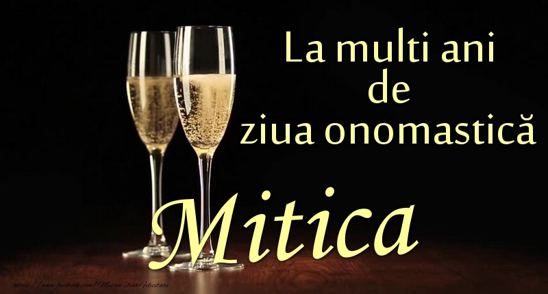Felicitari de Ziua Numelui - La multi ani de ziua onomastică Mitica