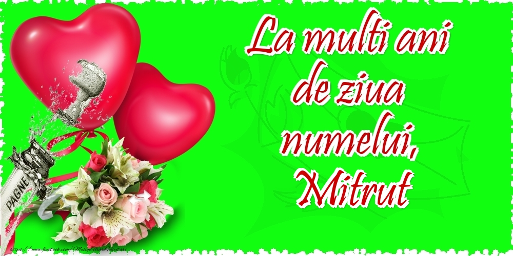 Felicitari de Ziua Numelui - La multi ani de ziua numelui, Mitrut