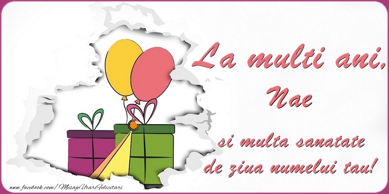 Felicitari de Ziua Numelui - Baloane & Cadou | La multi ani, Nae si multa sanatate de ziua numelui tau!