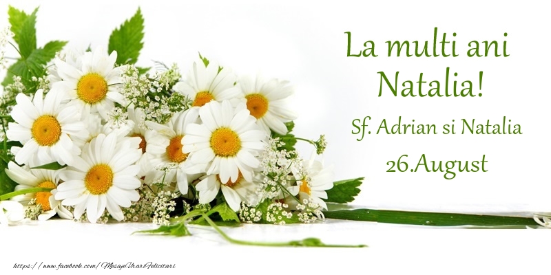 Felicitari de Ziua Numelui - Flori | La multi ani, Natalia! 26.August - Sf. Adrian si Natalia
