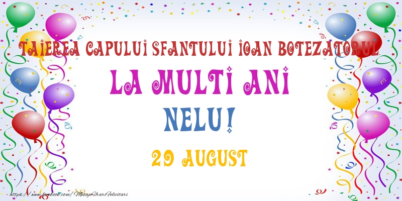  Felicitari de Ziua Numelui - Baloane | La multi ani Nelu! 29 August